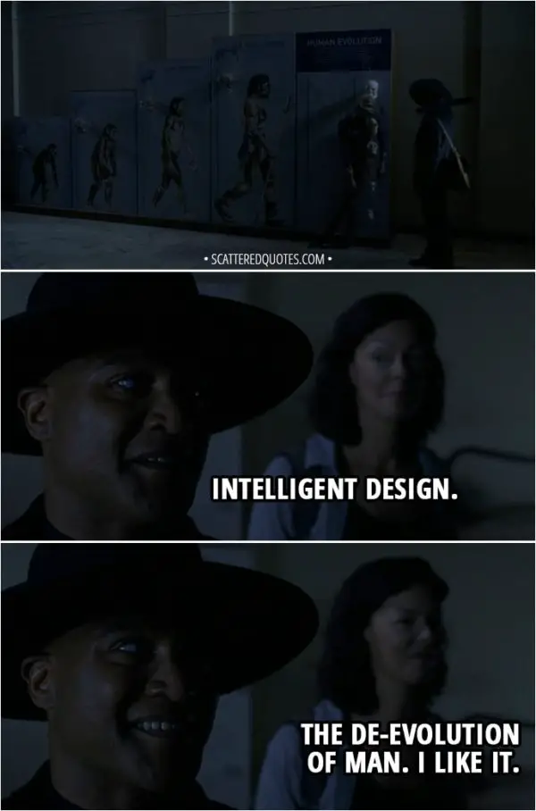 Quote from The Walking Dead 9x01 - Gabriel Stokes: Intelligent design. Anne: The de-evolution of man. I like it.