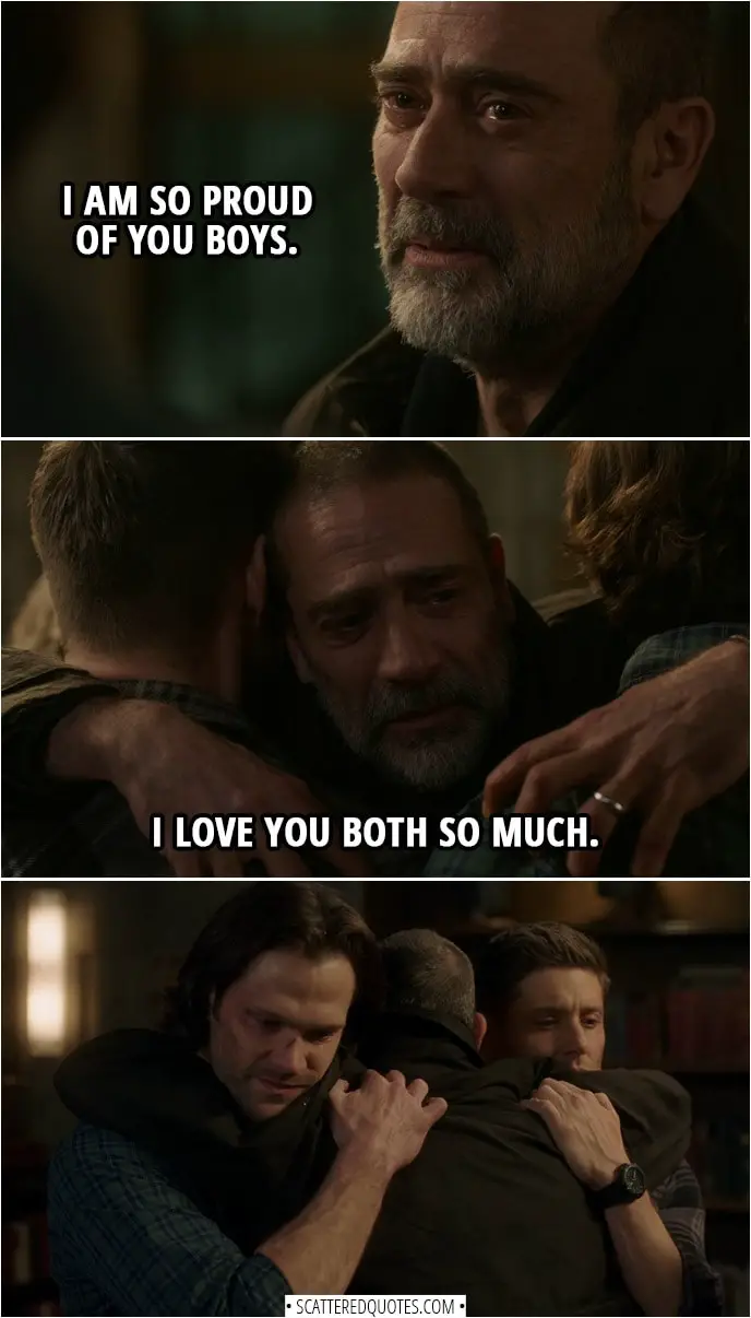 Quote from Supernatural 14x13 | John Winchester: You take care of each other. Sam Winchester: We always do. Dean Winchester: Good to see you, Dad.