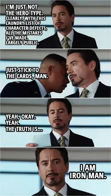 The Truth Is I Am Iron Man Scattered Quotes