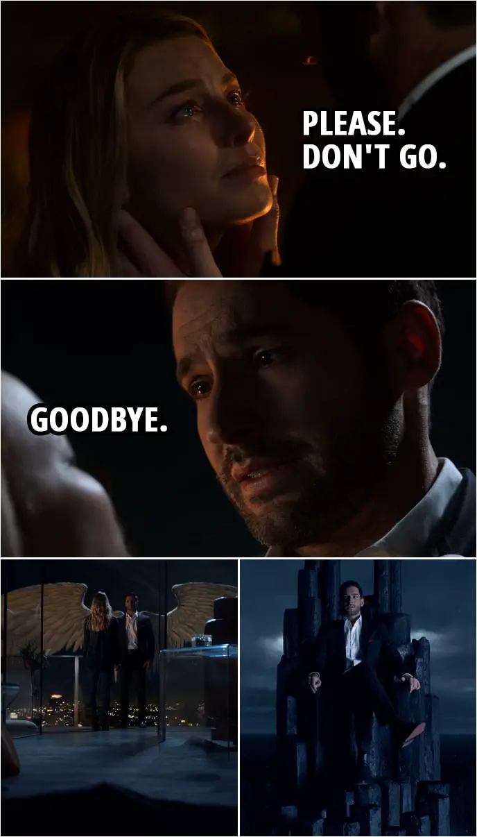 Quote from Lucifer 4x10 | Chloe Decker: Please. Don't go. Lucifer Morningstar: Goodbye. Goodbye.
