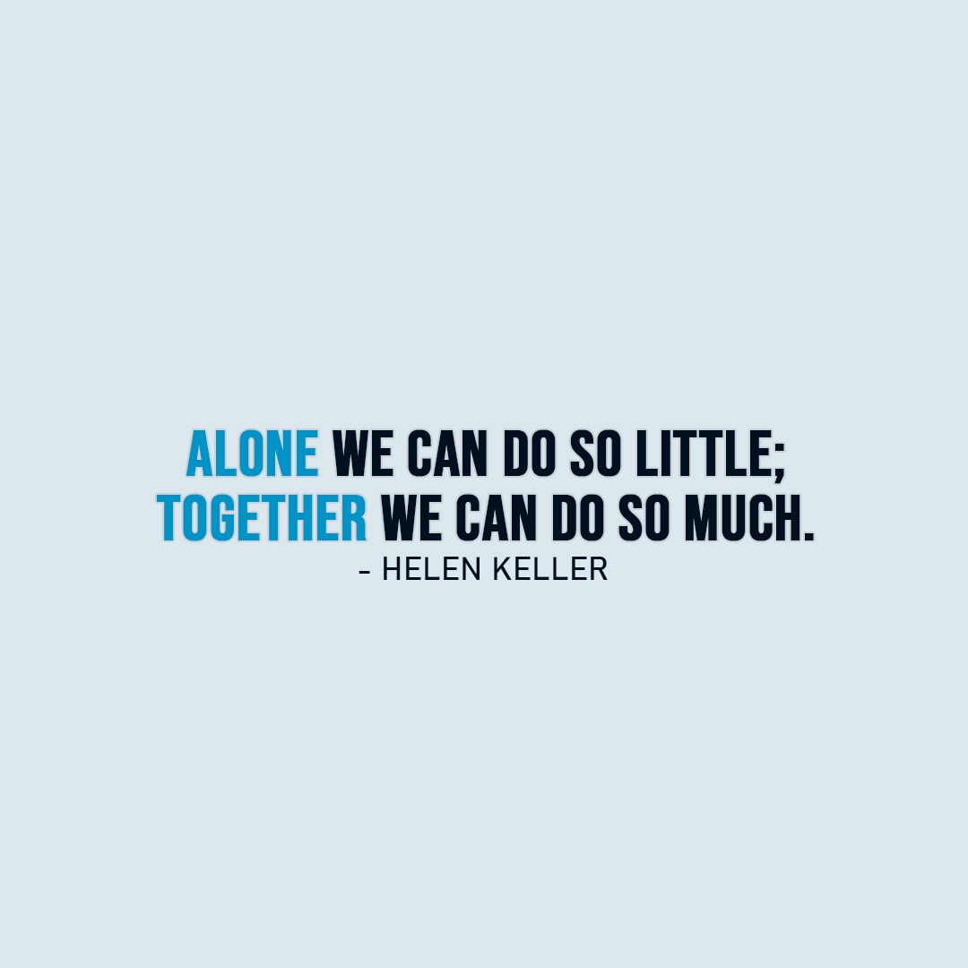 I am better be alone перевод. Alone-we-can-do-so-little-together-we-can-do-so-much-.