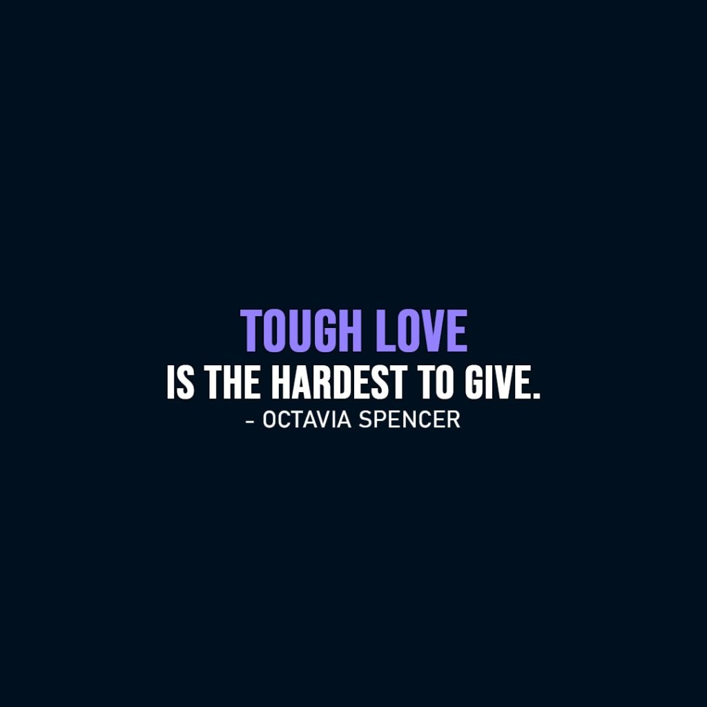 tough-love-is-the-hardest-to-give-scattered-quotes