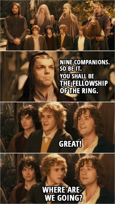 You Shall Be The Fellowship Of The Ring. | Scattered Quotes