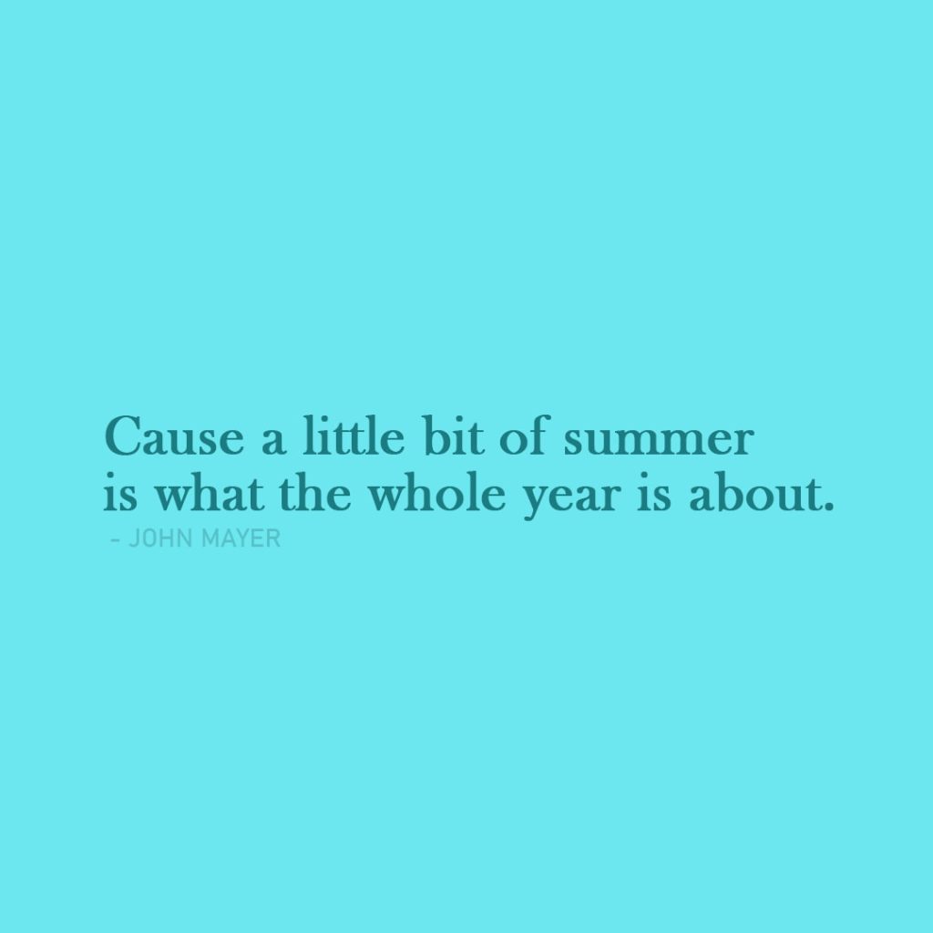 cause a little bit of summer makes a lot of history