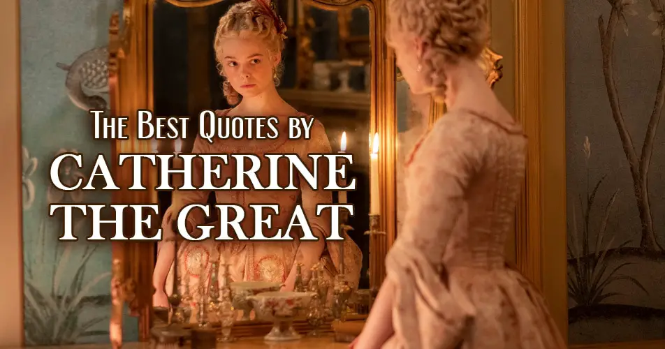 Catherine The Great Quotes from The Great