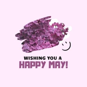 Month of May Quotes: Wishing You a Happy May! (Pastel purple aesthetic quote image)