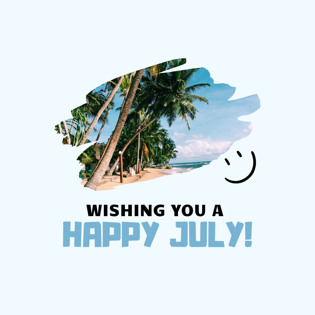 Month of July Quotes: Wishing You a Happy July!