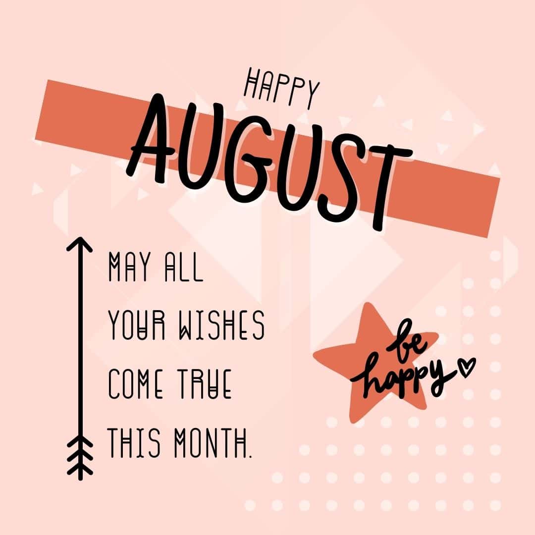 Month of August Quotes: Happy August! May all your wishes come true this month. (Pastel red aesthetic quote image)