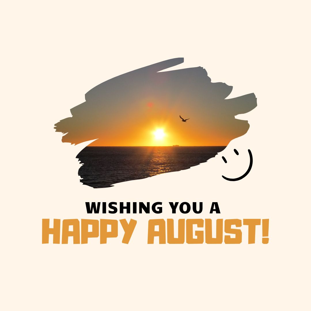 Month of August Quotes: Wishing You a Happy August! (Pastel orange and yellow aesthetic quote image)