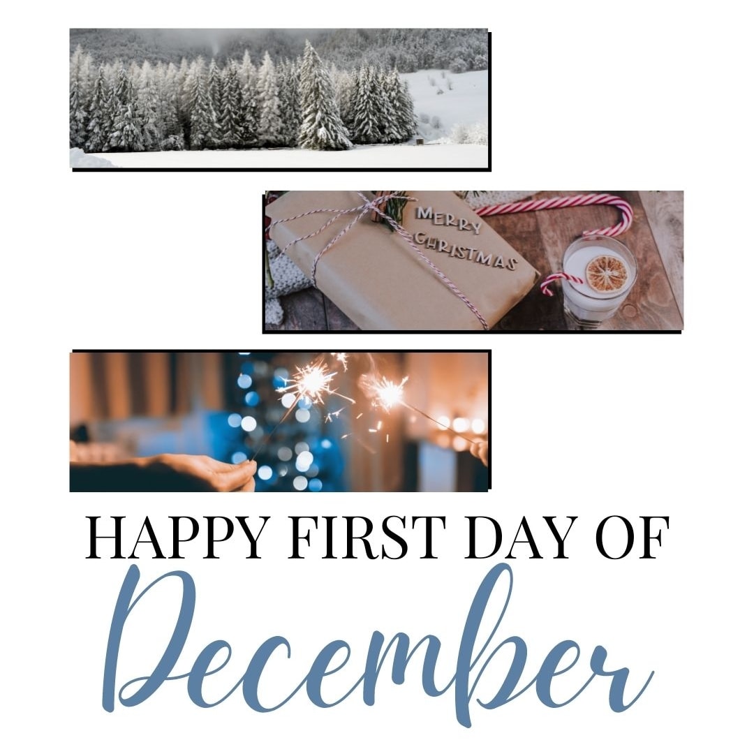 Month of December Quotes: Happy first day of December.