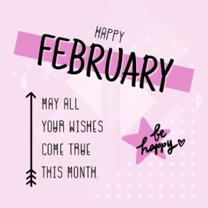 Month of February Quotes: Happy February! May all your wishes come true this month. (Pastel pink aesthetic quote image)
