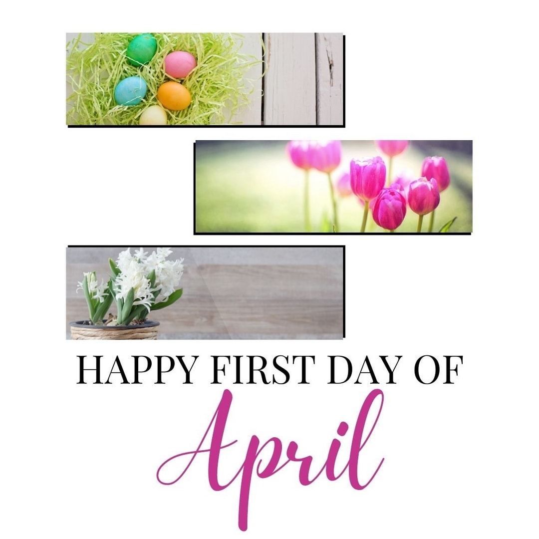 Month of April Quotes: Happy first day of April.
