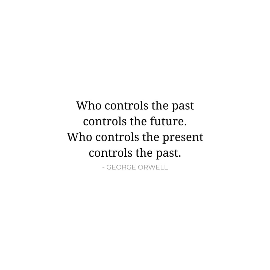 Future Quotes: Who controls the past controls the future. Who controls the present controls the past. - George Orwell