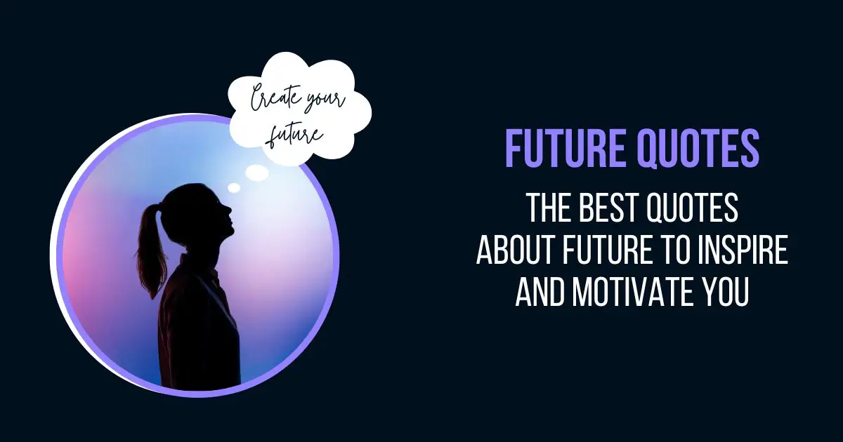 Future Quotes - The best quotes about future
