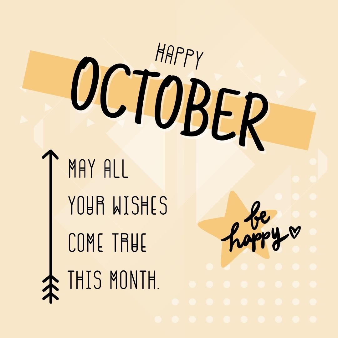 Month of October Quotes: Happy October! May all your wishes come true this month. (Pastel yellow aesthetic quote image)