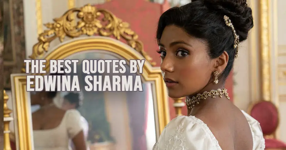 Edwina Sharma Quotes