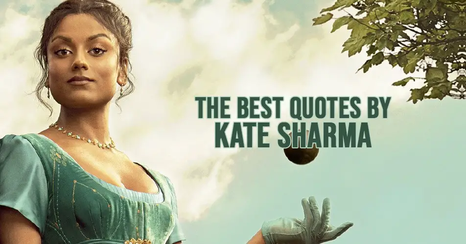 Kate Sharma Quotes