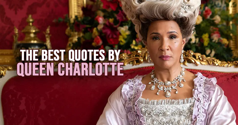 Queen Charlotte Quotes