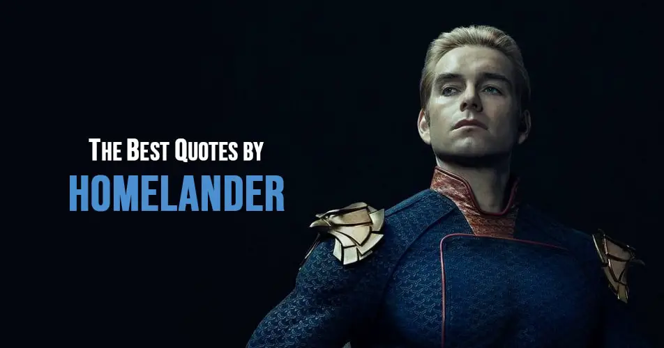 Homelander Quotes - The best quotes by Homelander from The Boys