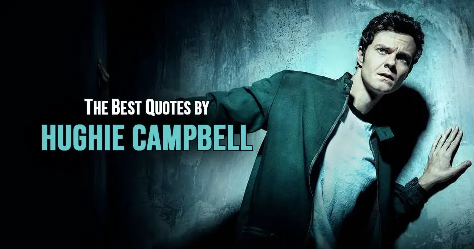 Hughie Campbell Quotes - The best quotes by Hughie Campbell from The Boys