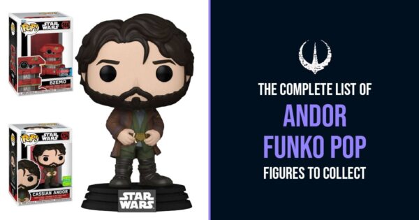Andor - The Complete list of Star Wars Funko Pop Figures to Collect
