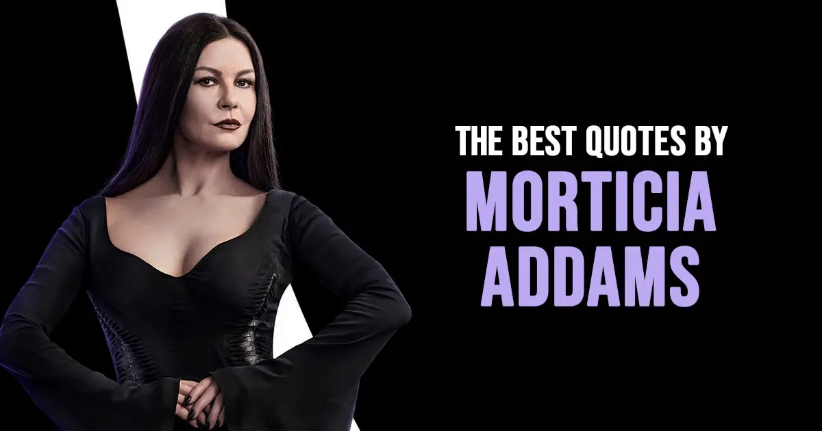 Morticia Addams Quotes - The Best Quotes by Morticia Addams from Wednesday series
