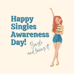 Anti-Valentine's Day Quote: "Single and loving it. Happy Singles Awareness Day!" (Pastel blue and yellow aesthetic quote image)