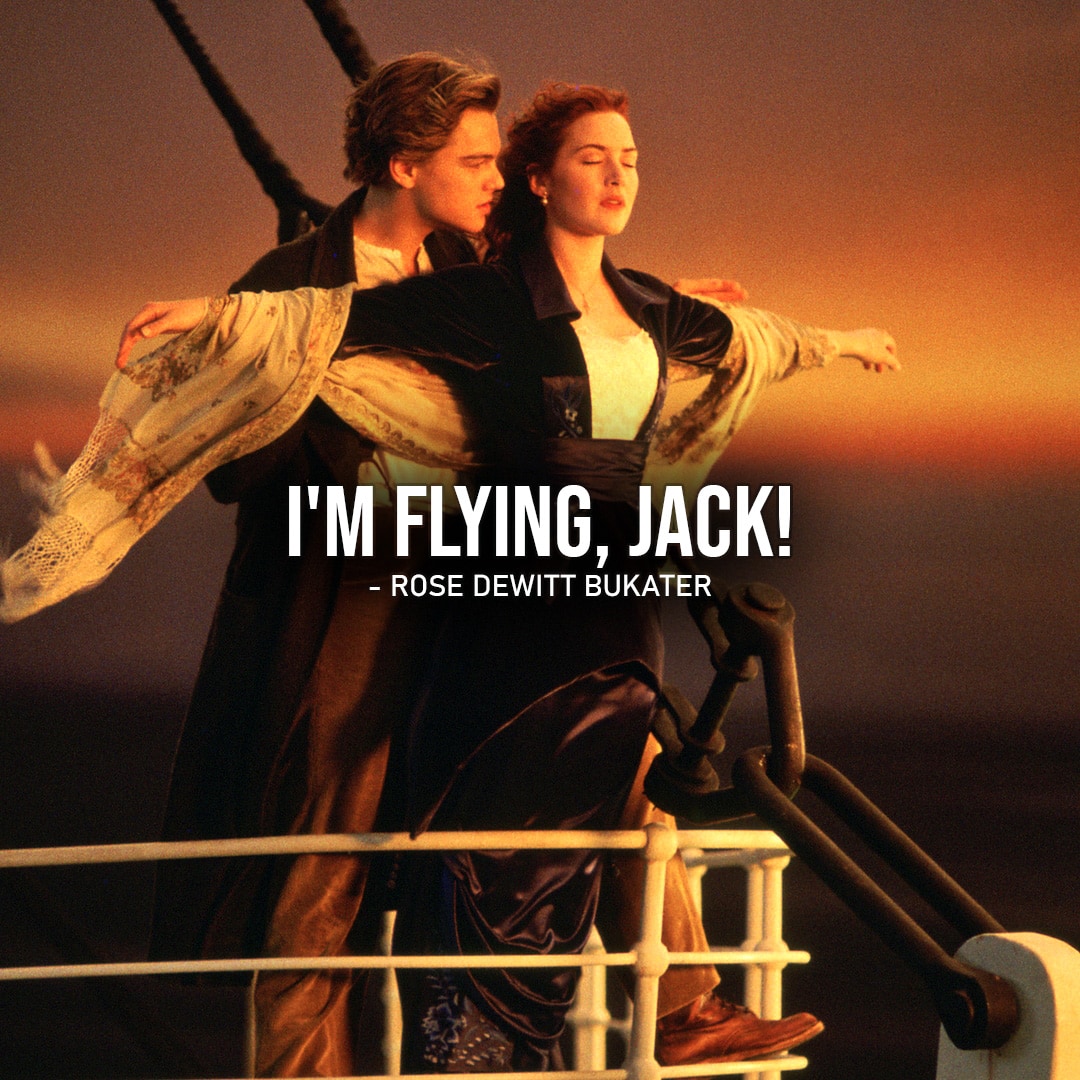 One of the best quotes by Rose DeWitt Bukater from Titanic | “I’m flying, Jack!”