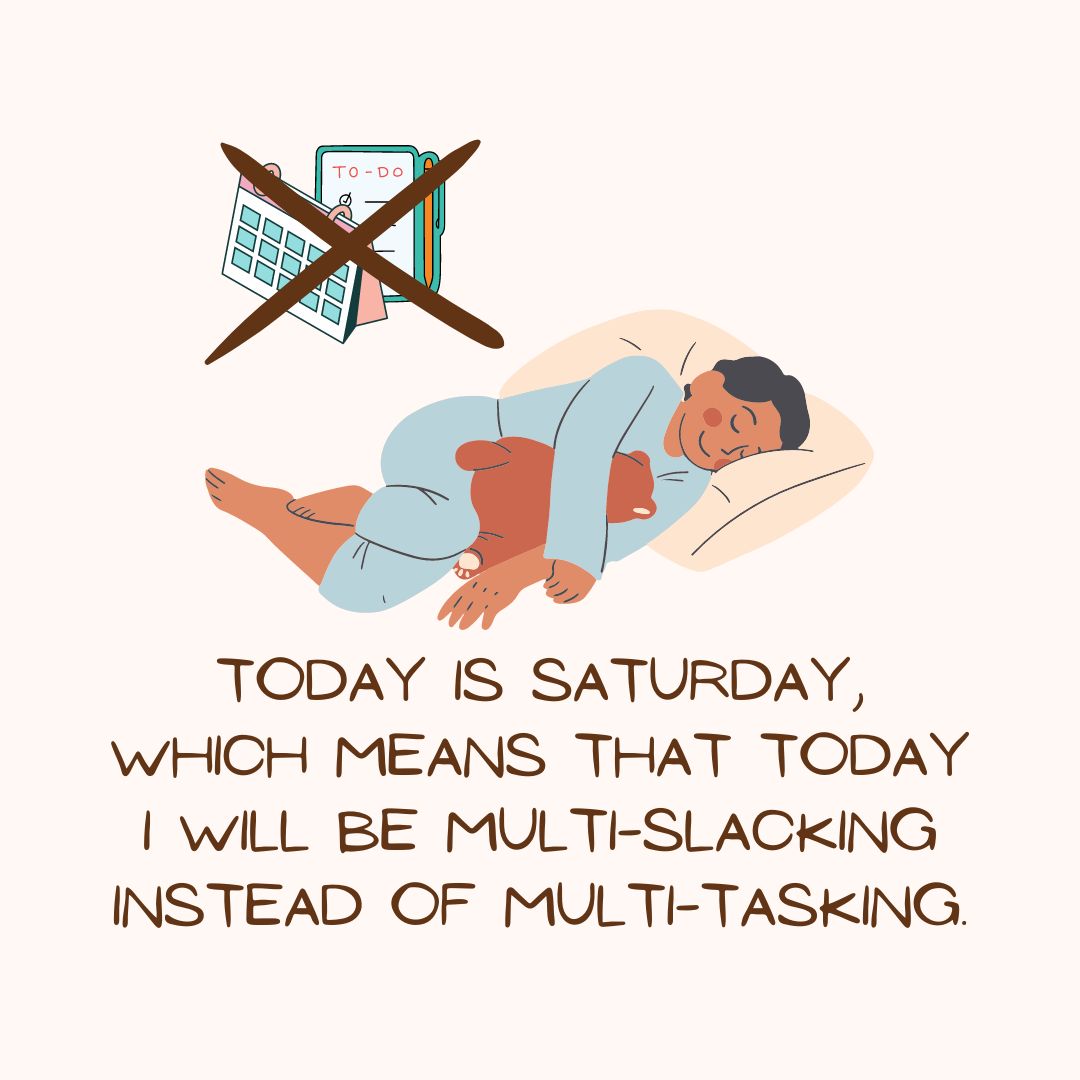 Saturday Quotes: Saturday Sarcasm - "Today is Saturday, which means that today I will be multi-slacking instead of multi-tasking." - Unknown (Image with a funny humor quote on pastel red background)