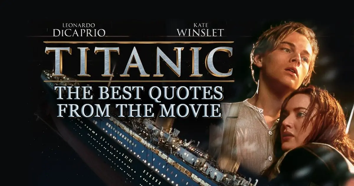 Titanic Quotes - The best quotes from the movie Titanic