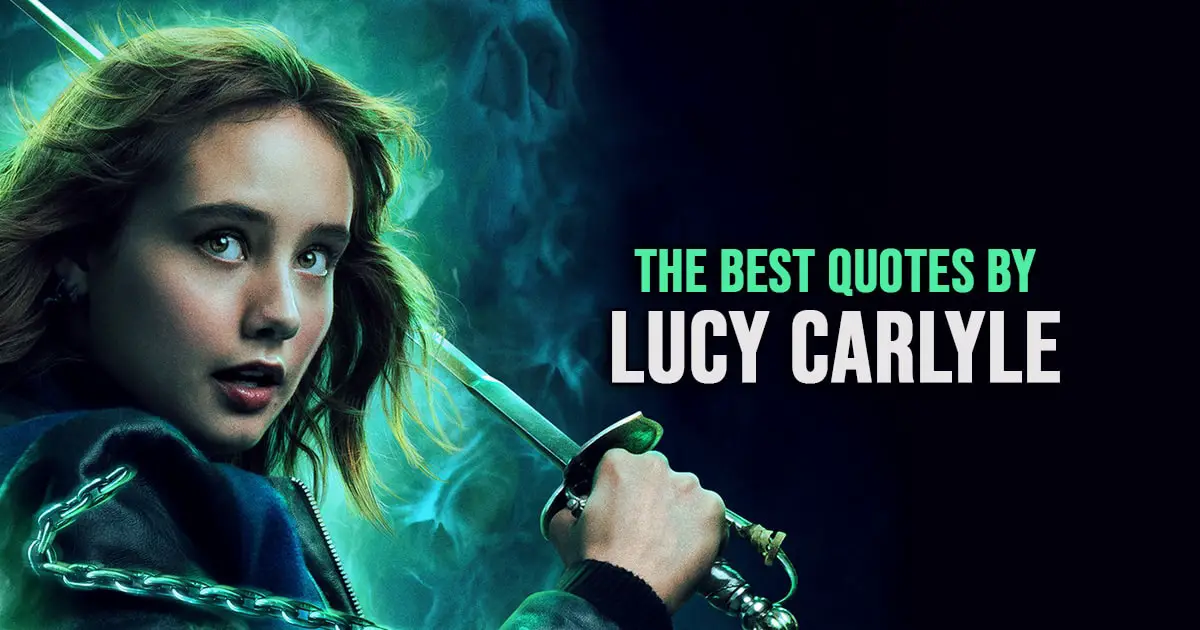 Lucy Carlyle Quotes - The Best Quotes by Lucy Carlyle from Lockwood & Co.