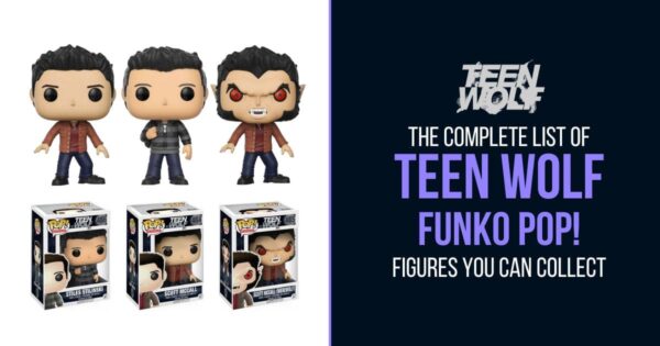 Teen Wolf - The Complete List of Funko Pop Television Figures You Can Collect