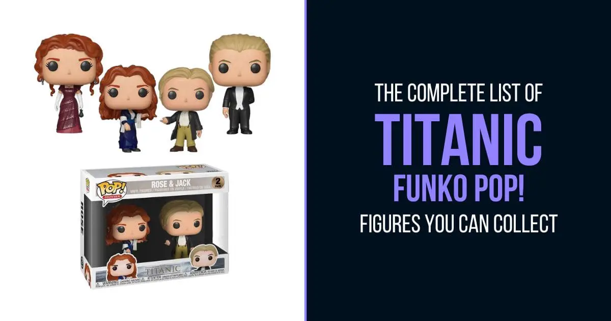 Titanic - The Complete List of Funko Pop Movies Figures You Can Collect