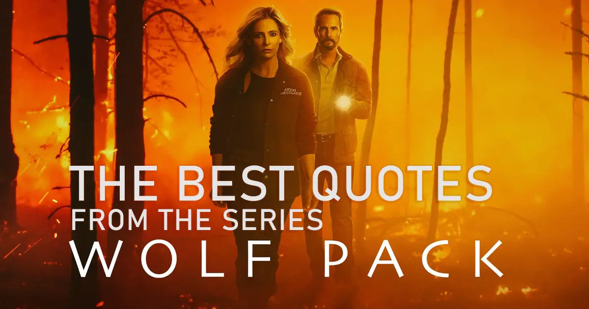 Wolf Pack Quotes - The Best Quotes from the TV Series Wolf Pack