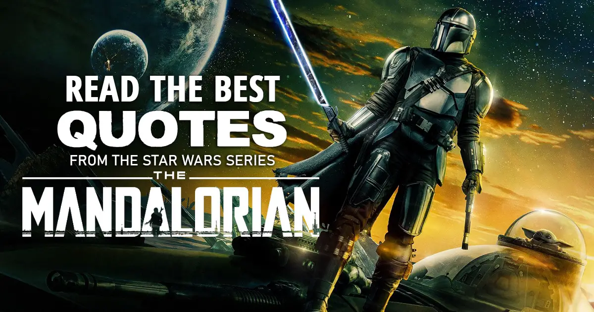 The Mandalorian Quotes - The best quotes from the series Star Wars The Mandalorian