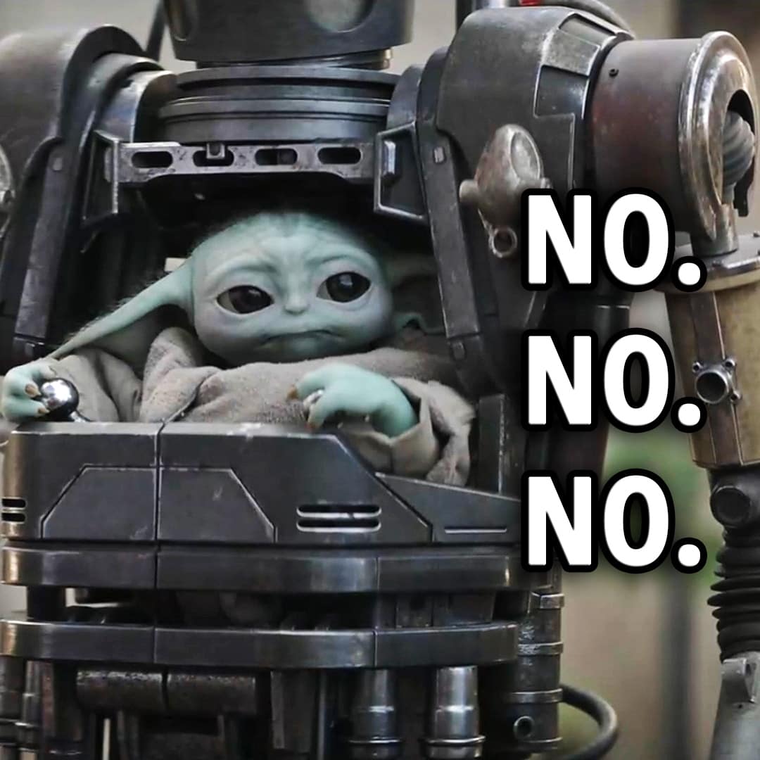 Grogu Quotes: No. No. No. (Baby Yoda Meme)