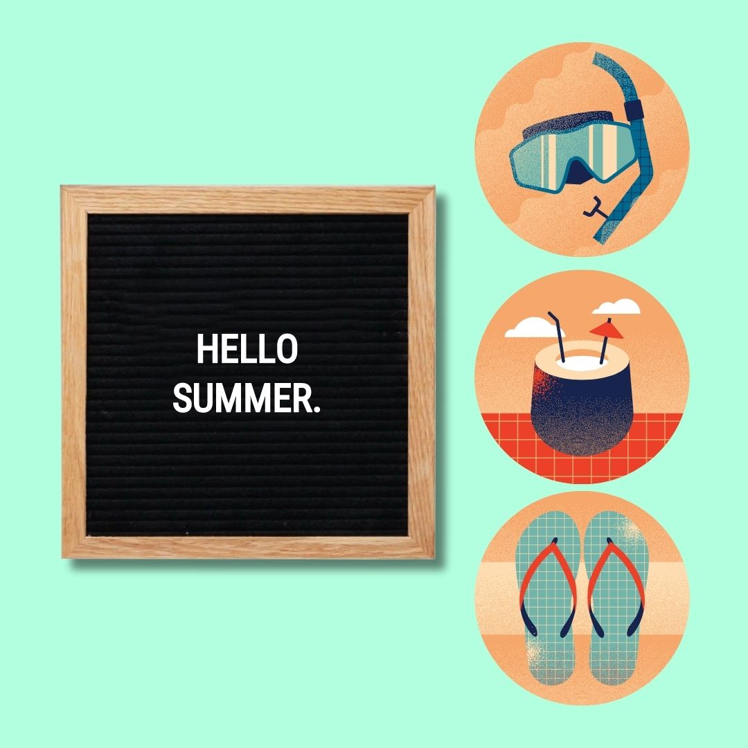 Short Summer Letter Board Quotes: "Hello Summer."