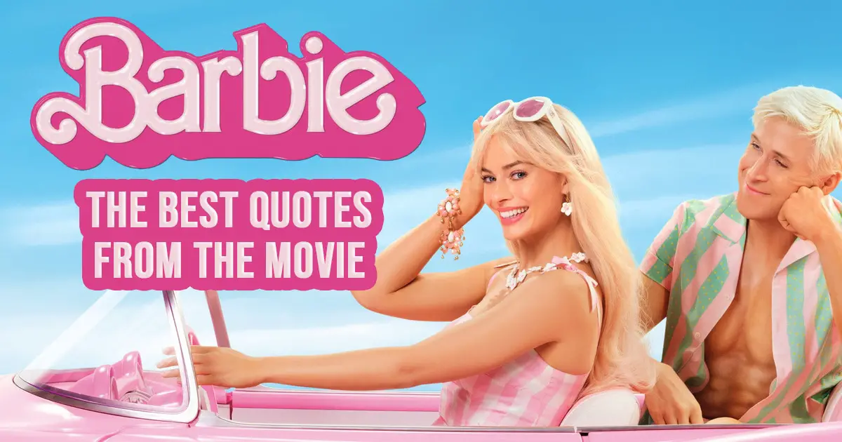 Barbie Quotes - The Best Quotes from the movie Barbie