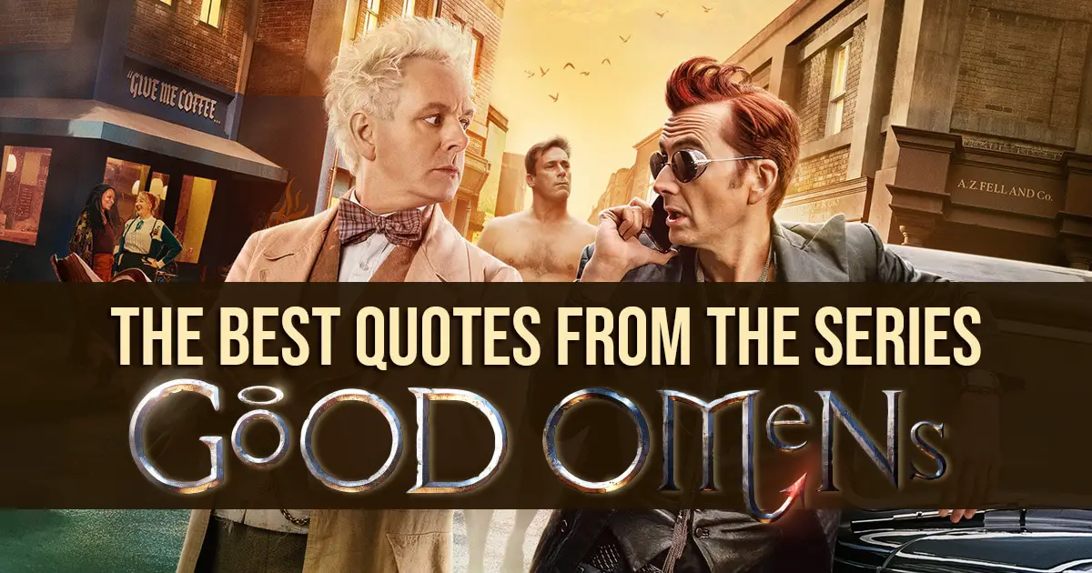 Good Omens Quotes - The Best Quotes from the series Good Omens