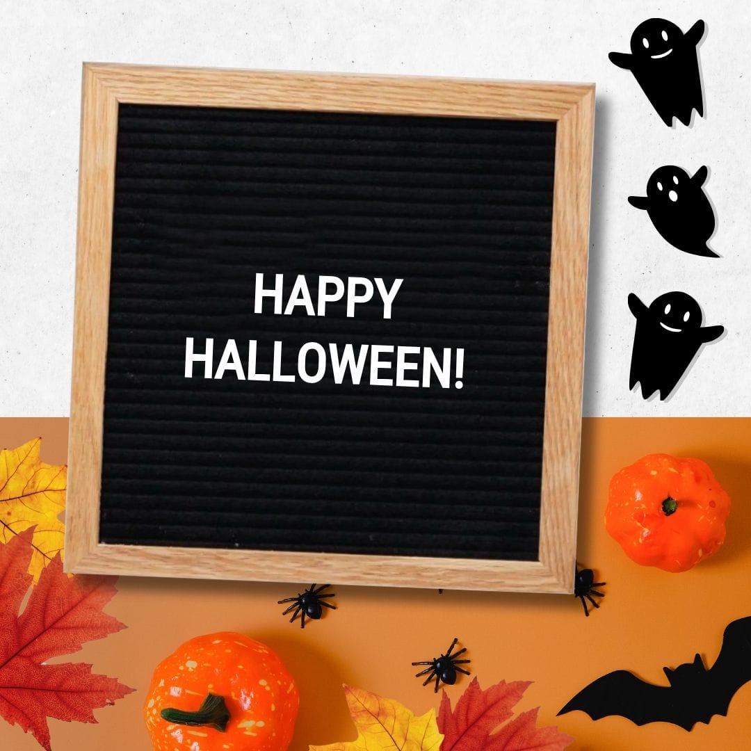 Halloween Quotes for Letter Boards: "Happy Halloween!"