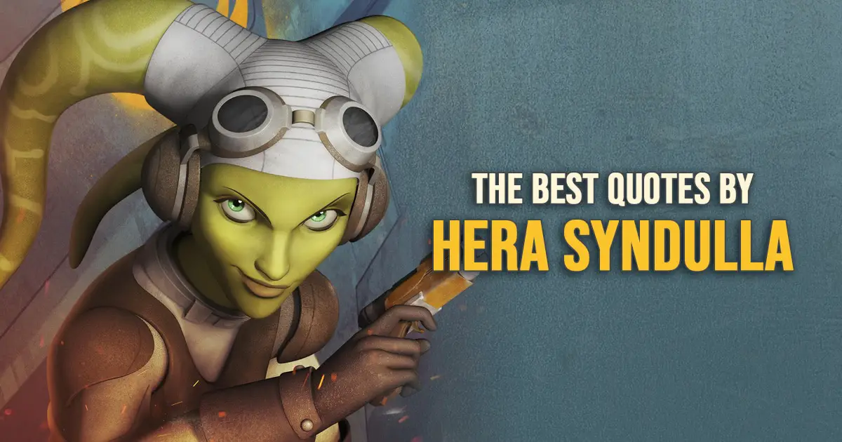 Hera Syndulla Quotes - The best quotes by Ezra Hera Syndulla from Star Wars