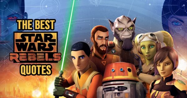 Star Wars Rebels Quotes - The best quotes from the series Star Wars Rebels