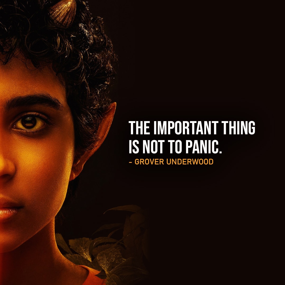 Percy Jackson and the Olympians Quotes - "The important thing is not to panic." - Grover Underwood (Ep. 1x01)