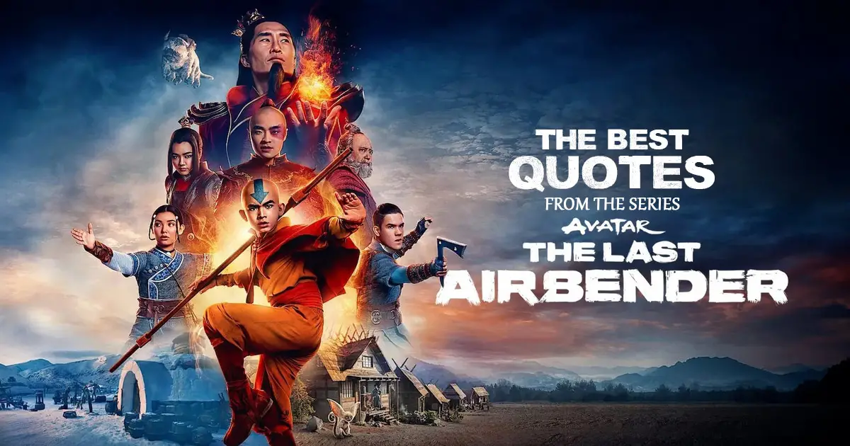 Avatar The Last Airbender Quotes - The best quotes from the series Avatar The Last Airbender