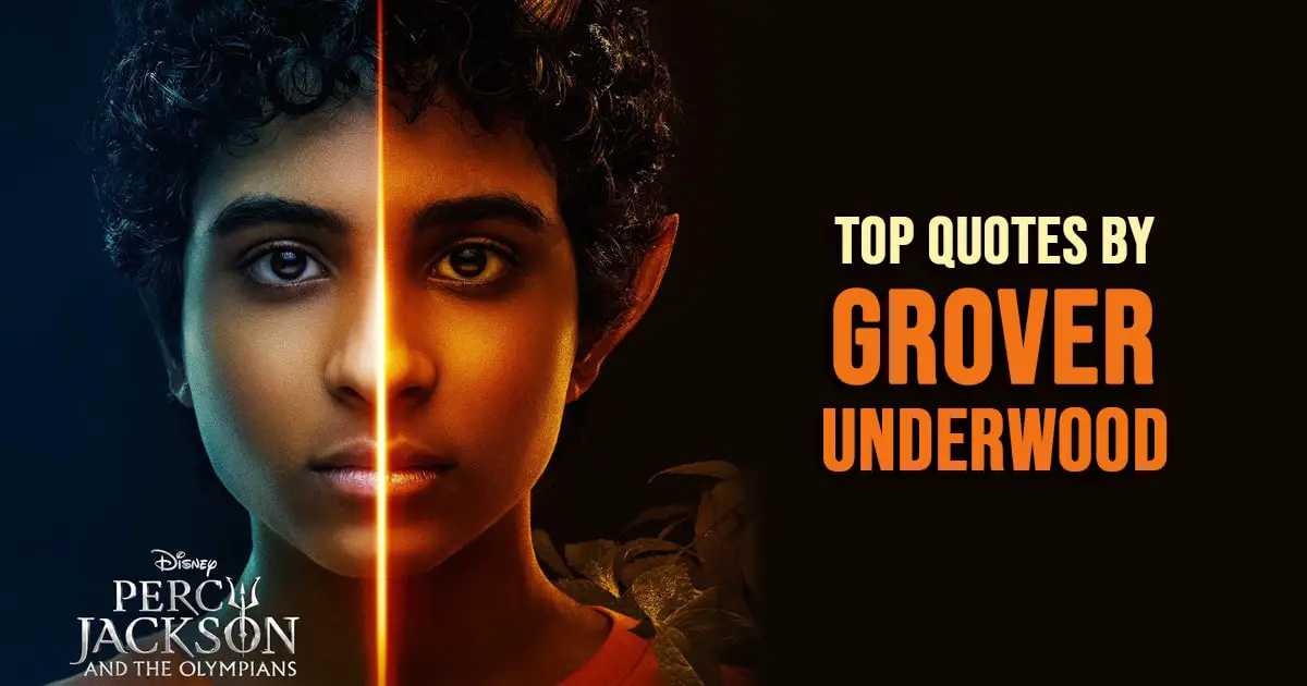 Grover Underwood Quotes - The Best Quotes by Grover Underwood from the Disney series Percy Jackson and the Olympians
