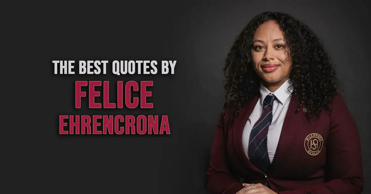 Felice Ehrencrona Quotes - The best quotes by Felice from Young Royals (Netflix TV series)