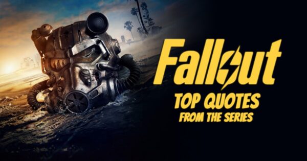 Fallout Quotes - The Top 10 Quotes from Fallout 2024 Amazon TV Series